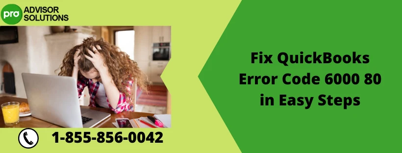 An Effective Way to Fix QuickBooks Error Code 6000 80