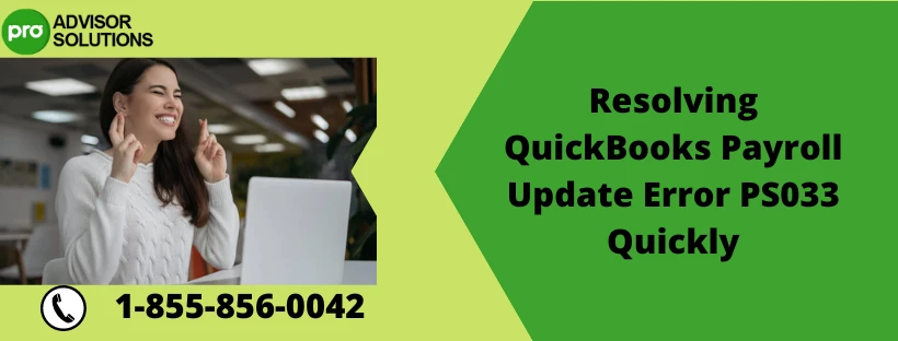 An Easy Way to Fix QuickBooks Payroll Update Error PS033