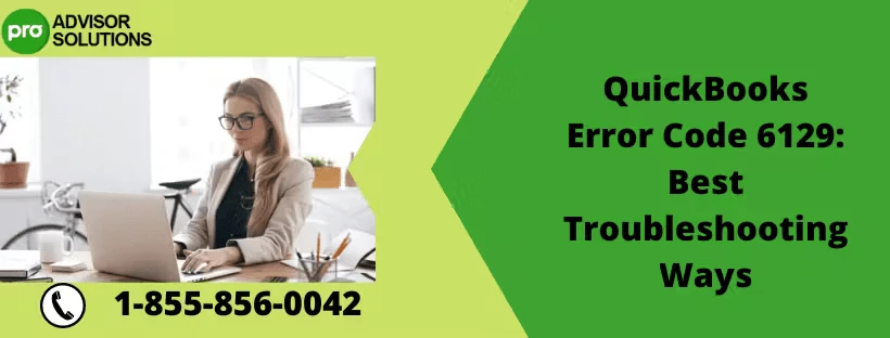 Quick Way to Fix QuickBooks Error Code 6129