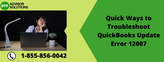 Learn How to Fix QuickBooks Update Error 12007