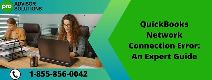 An Easy Way to Fix QuickBooks Network Connection Failure Issue