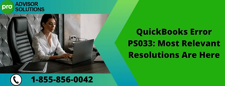 Easy Way to Fix QuickBooks Desktop Error PS033