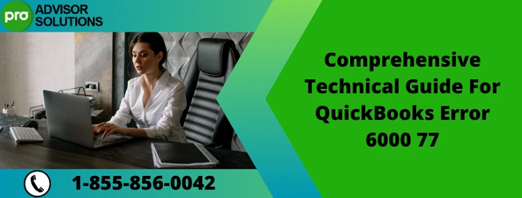 Best Way To Fix QuickBooks Error Code 6000 77