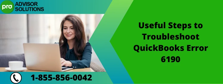 Learn an easy way to fix QuickBooks Error 6190