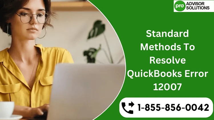 Best Way to Fix QuickBooks Error 12007