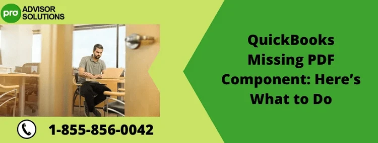 How to Fix QuickBooks Missing PDF Component Issue