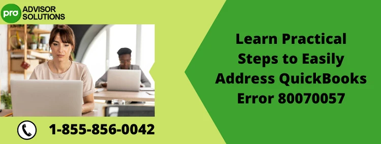 Learn Easy Way To Fix QuickBooks Error 80070057