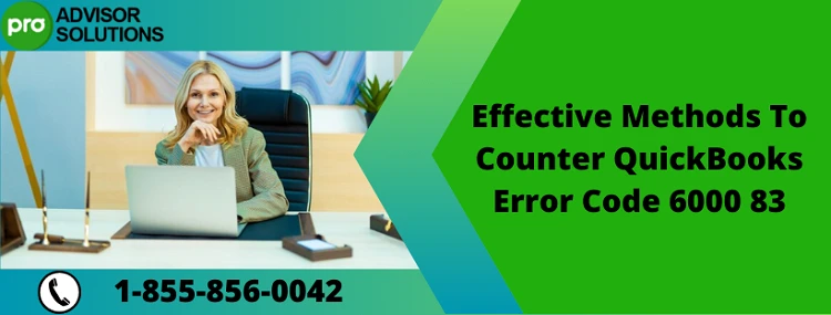Easy Way To Resolve QuickBooks Error Code 6000 83