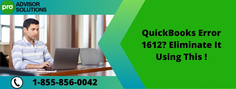 Learn How To Fix QuickBooks Error 1612