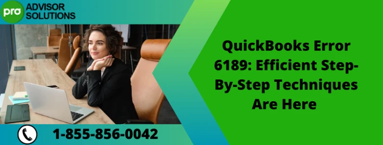 Quick And Effective Fix For QuickBooks Error 6189