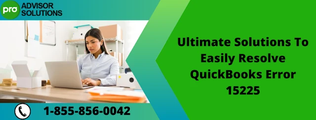 Quick And Effective Fix For QuickBooks Error 15225