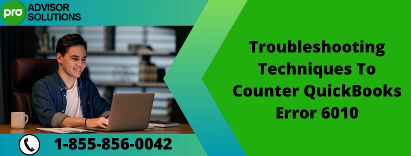 Learn How To Resolve QuickBooks Error 6010