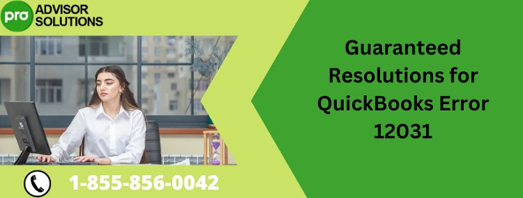 Learn How To Resolve QuickBooks Error 12031
