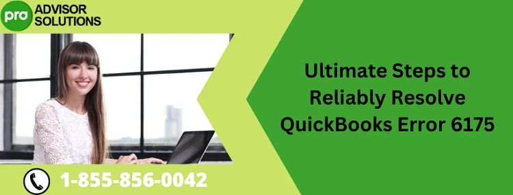 A Quick Way To Fix QuickBooks Error 6175