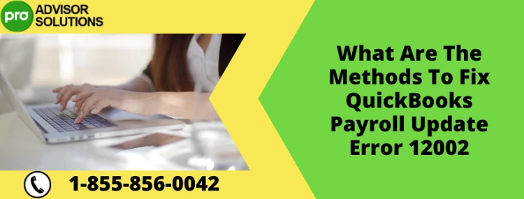 A Quick Way To Fix QuickBooks Payroll Update Error 12002