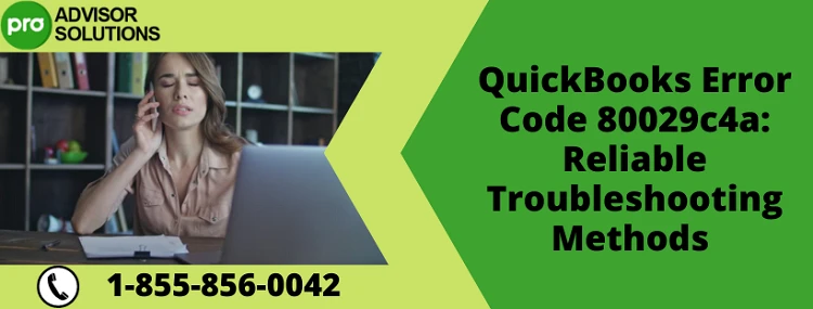 How To Deal With QuickBooks Error Code 80029c4a