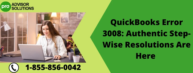 How To Rectify QuickBooks Error 3008