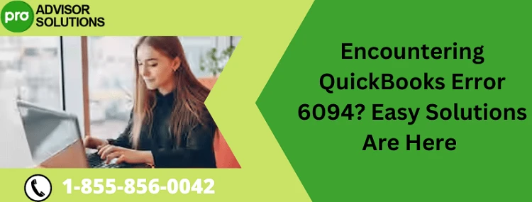 How To Quickly Eliminate QuickBooks Error 6094