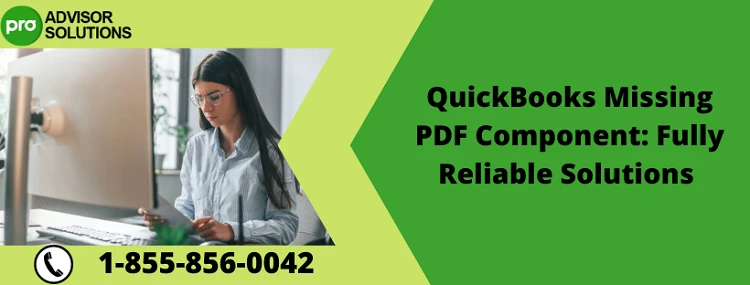 How To Quickly Eliminate QuickBooks Missing PDF Component