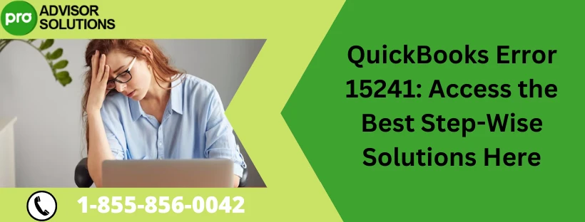A Must Follow Guide To Resolve QuickBooks Error 15241