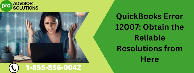 A Proper Way To Fix QuickBooks Error 12007