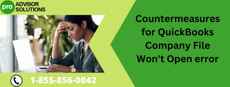 An Easy Guide To Fix QuickBooks Company File Won't Open Issue