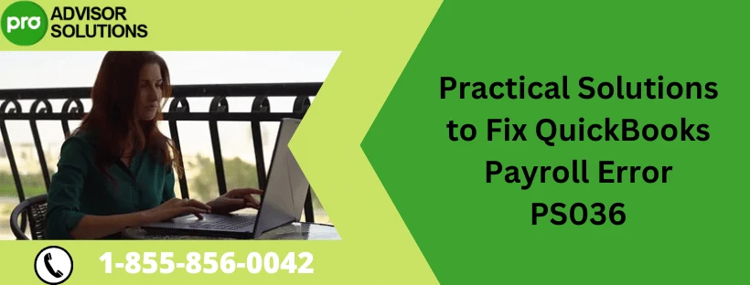 A quick method to easily troubleshoot QuickBooks Payroll Error PS036
