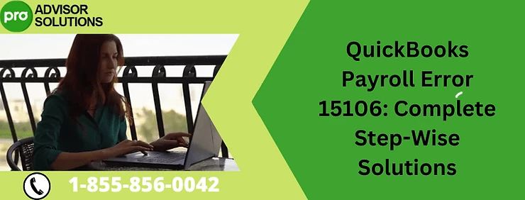 A quick fix guide for QuickBooks Payroll Error 15106