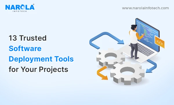 13 Best Software Deployment Tools You Need To Know