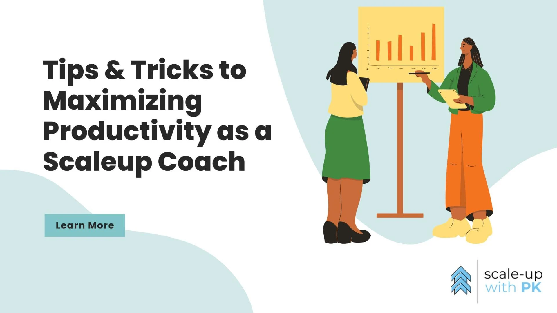Tips &amp; Tricks to Maximizing Productivity as a Scaleup Coach