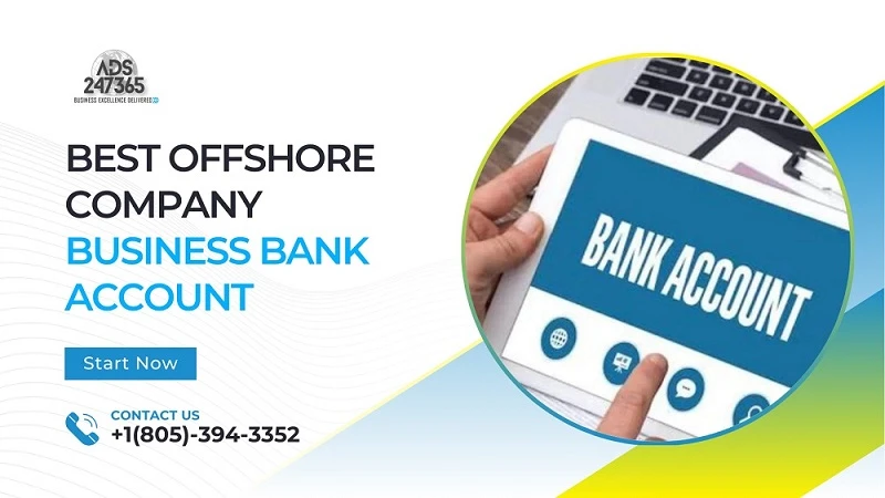 Unlocking Financial Efficiency: The Essentials of Offshore Business Banking with ADS247365