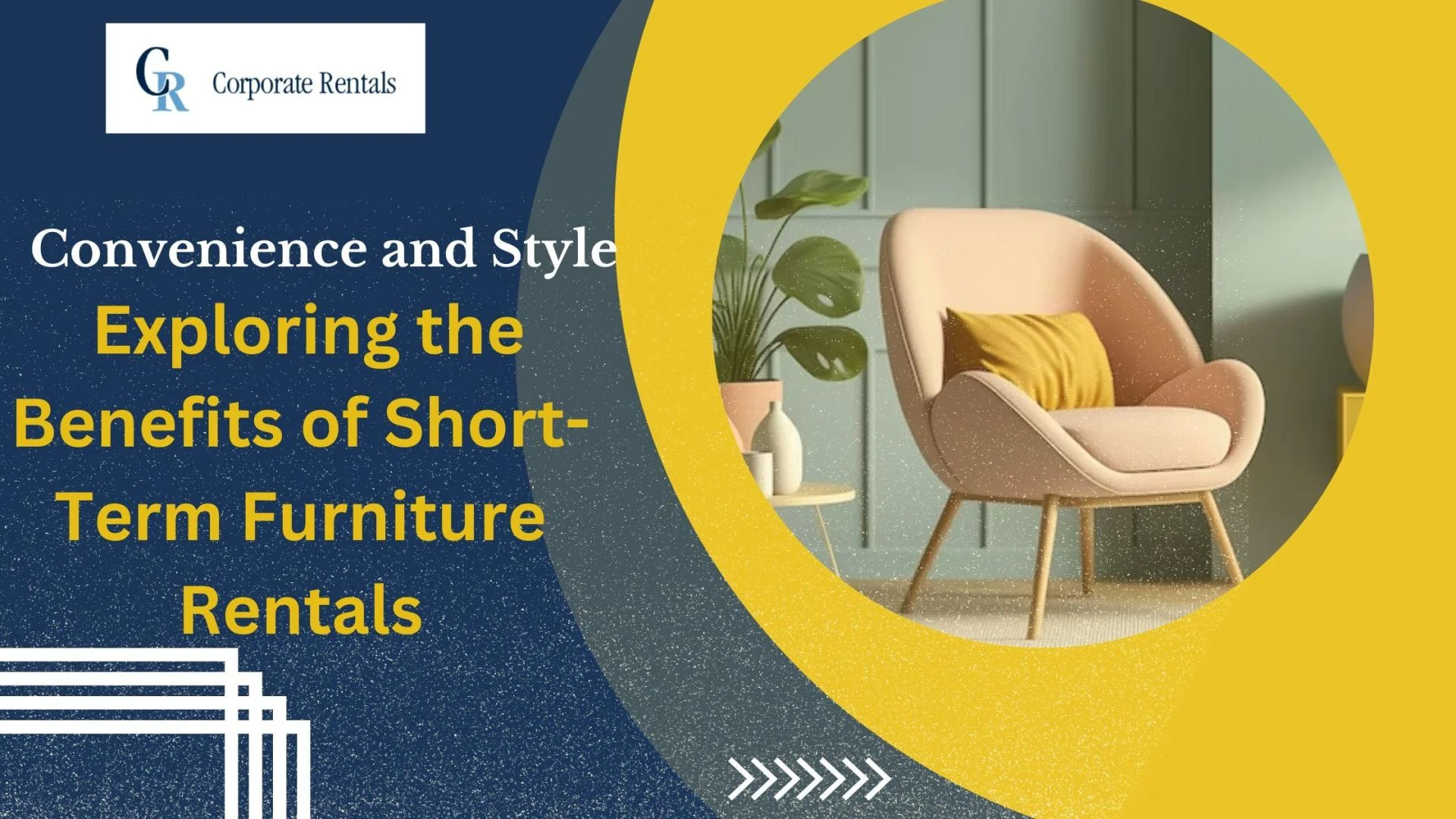 Convenience and Style: Exploring the Benefits of Short-Term Furniture Rentals