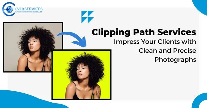 Clipping Path Service: Enhancing Image Precision and Aesthetics