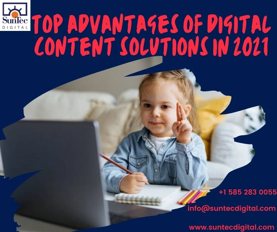 Top advantages of digital content solutions in 2021