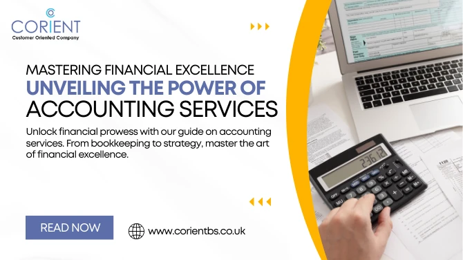 Mastering Financial Excellence: Unveiling the Power of Accounting Services
