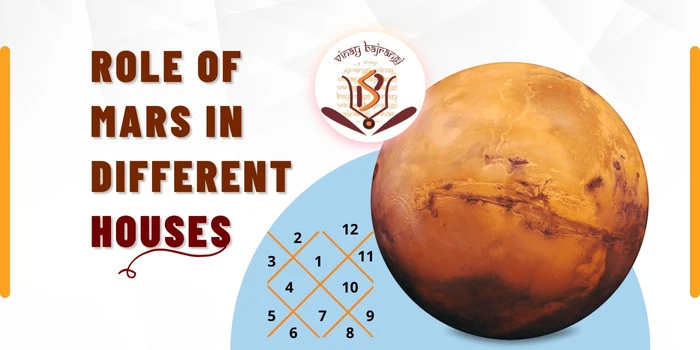 Role of Mars in Different Houses – Kundli Predictions
