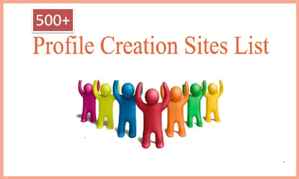 Best 500+ High DA Profile Creation Sites List 2022 – Profile Submission Site List
