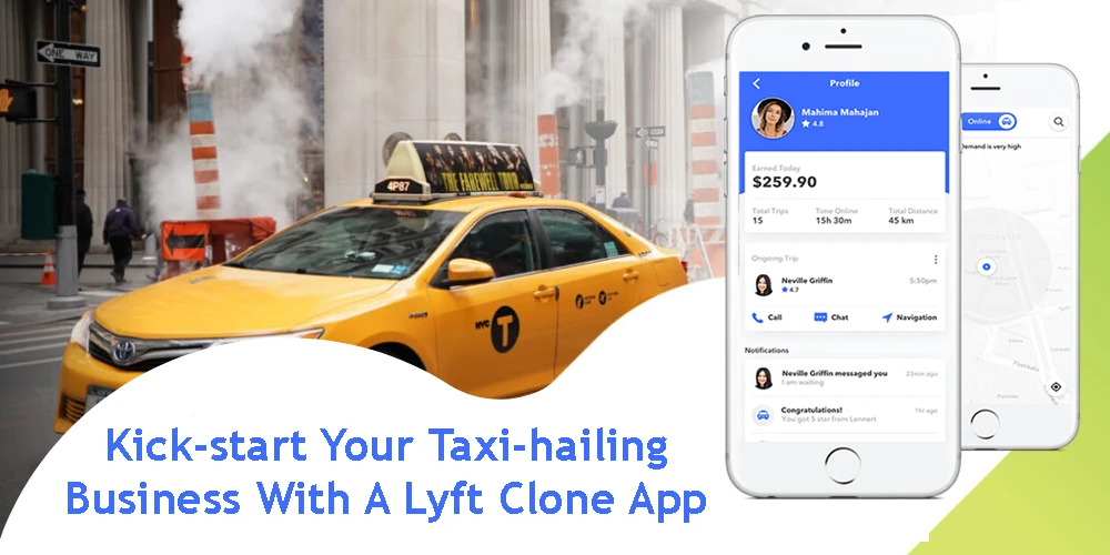 Kick-start Your Taxi-hailing Business With A Lyft Clone App