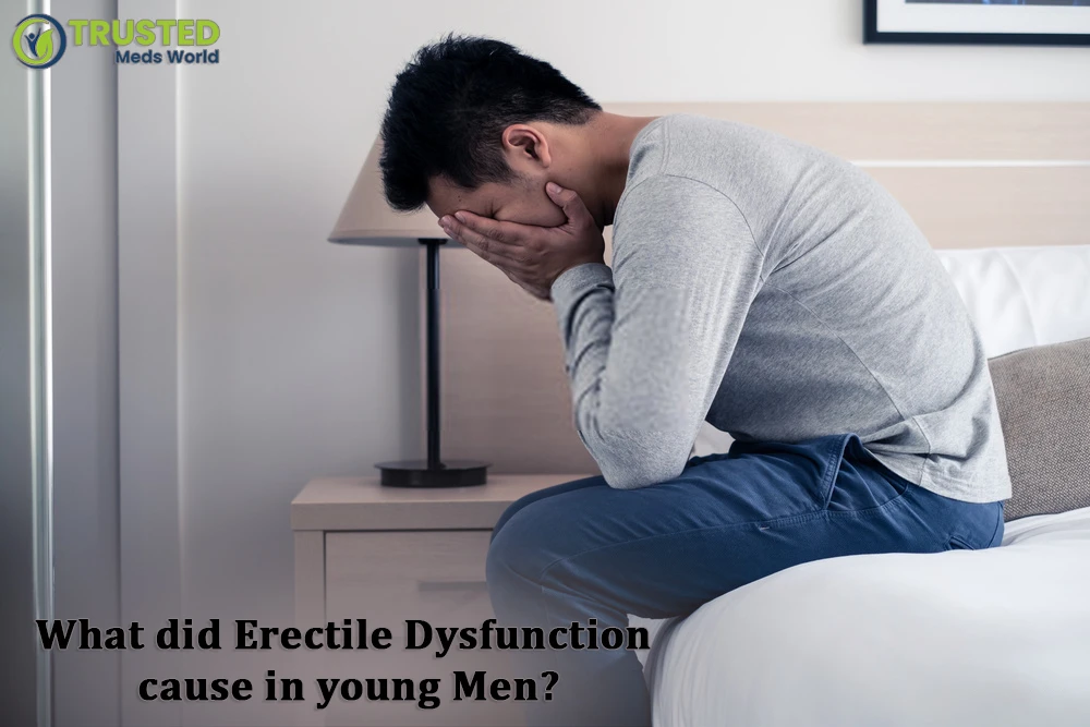 What Does Erectile Dysfunction Cause In Young Men?