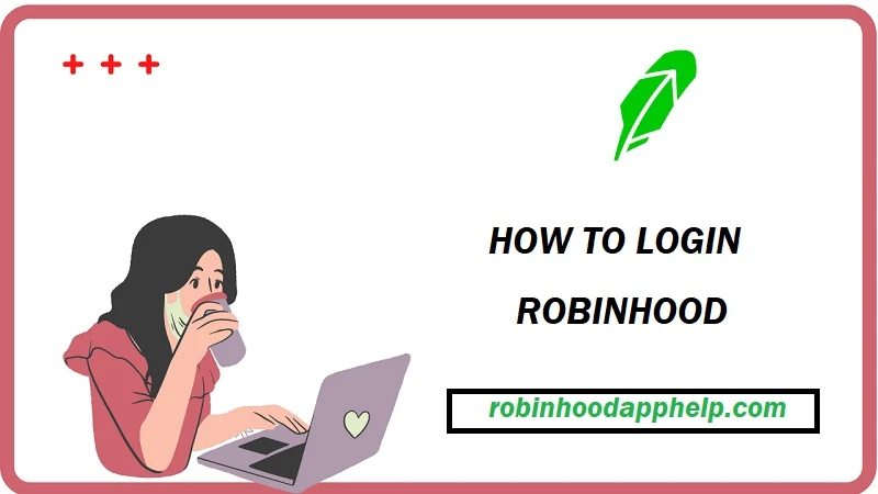 How to login Robinhood - Trade, Buy and Sell with trust >> Robinhoodapphelp.com