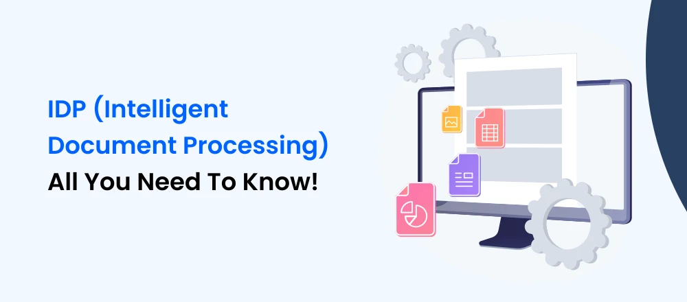 A Guide to Intelligent Document Automation Processes: Streamlining Business Efficiency