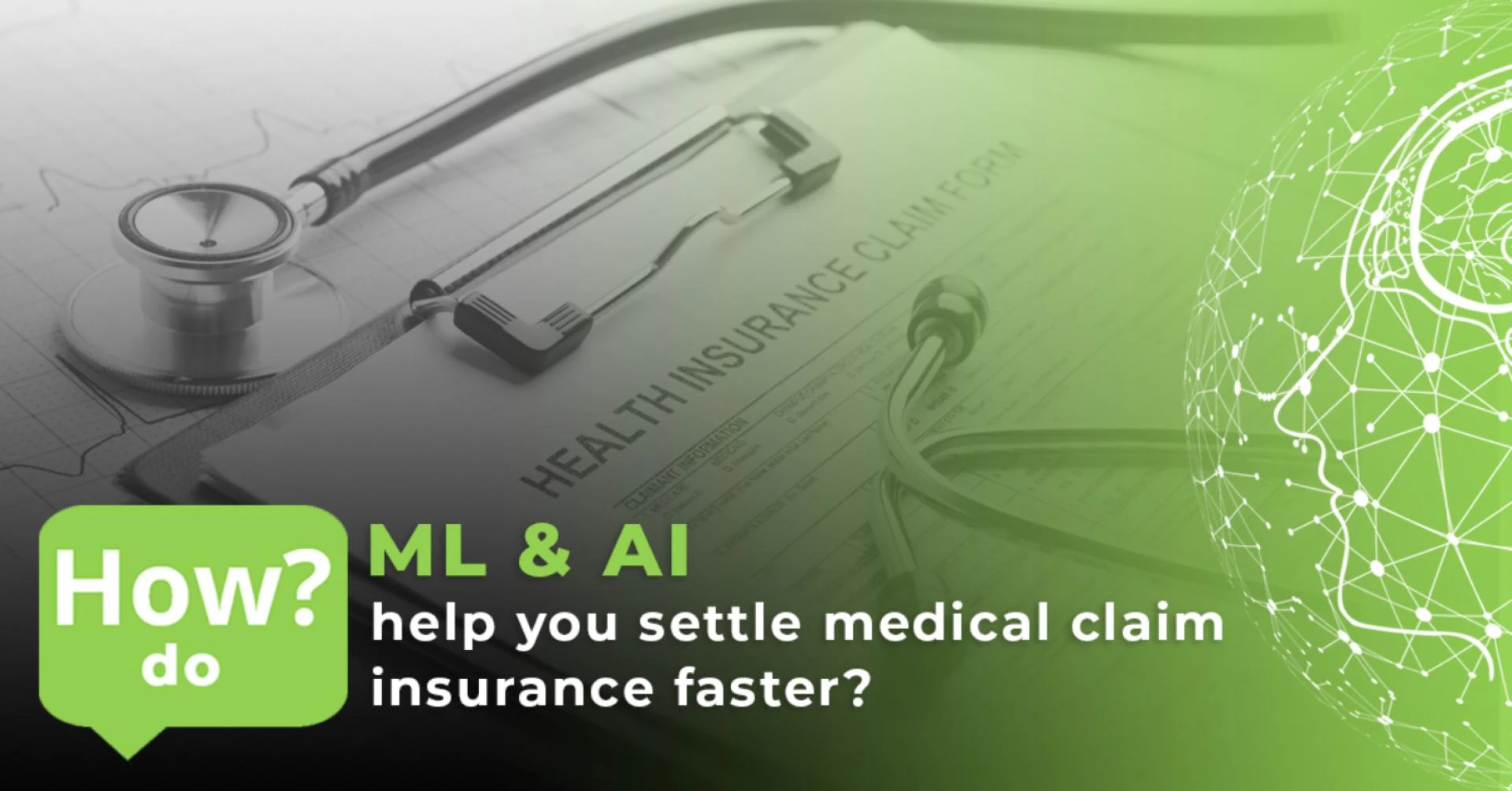 How do ML and AI help you settle medical claim insurance faster?