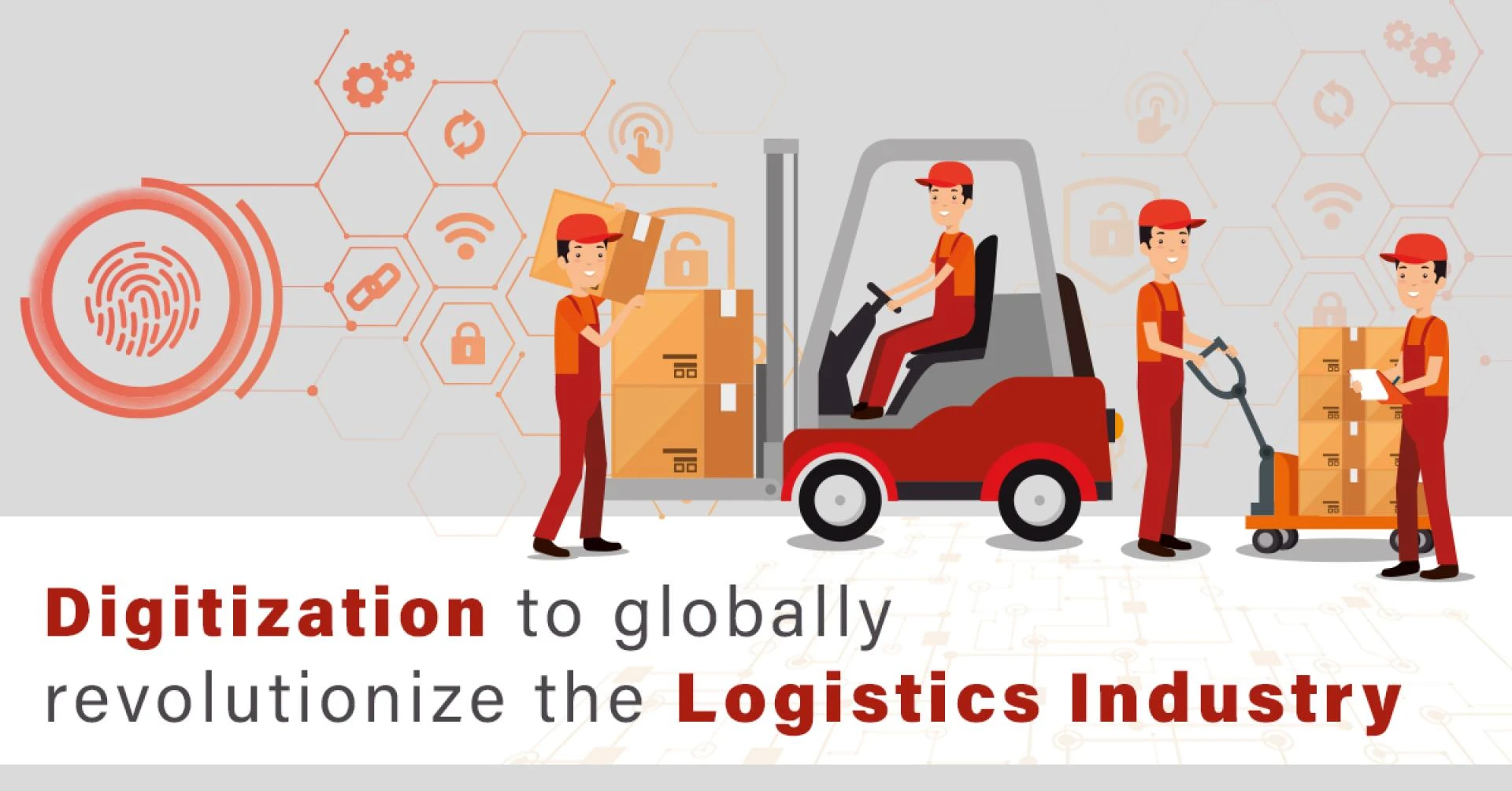 How Digitization Boosts Global Logistics Solutions? | Manufacturing &amp; Logistics IT Magazine