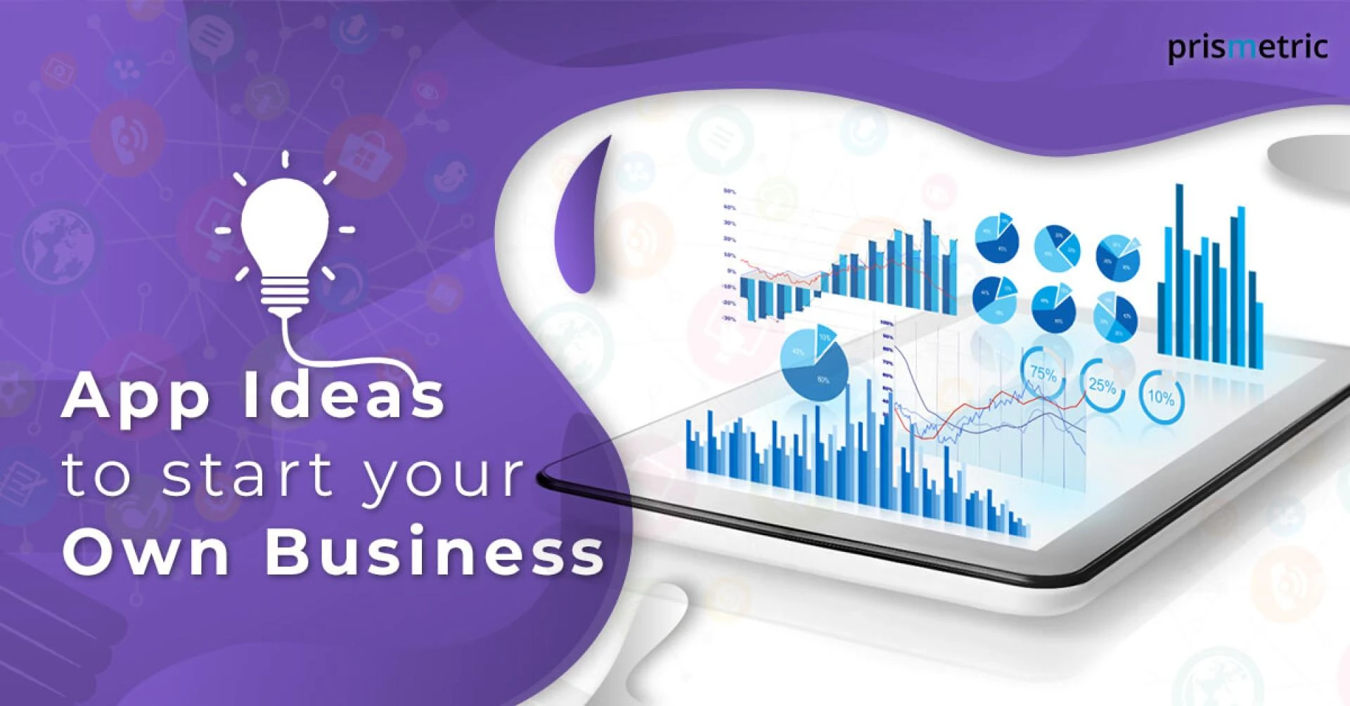 Trending Mobile App Ideas for Startups in 2020 &amp; Beyond - Prismetric