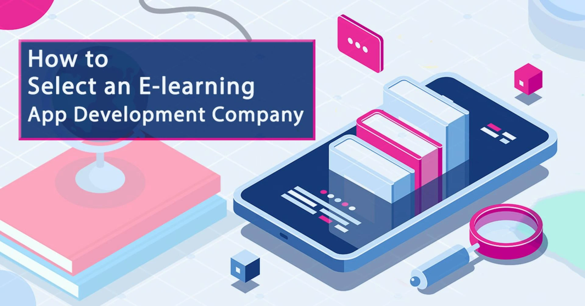 How To select A Good e-Learning App Development Company