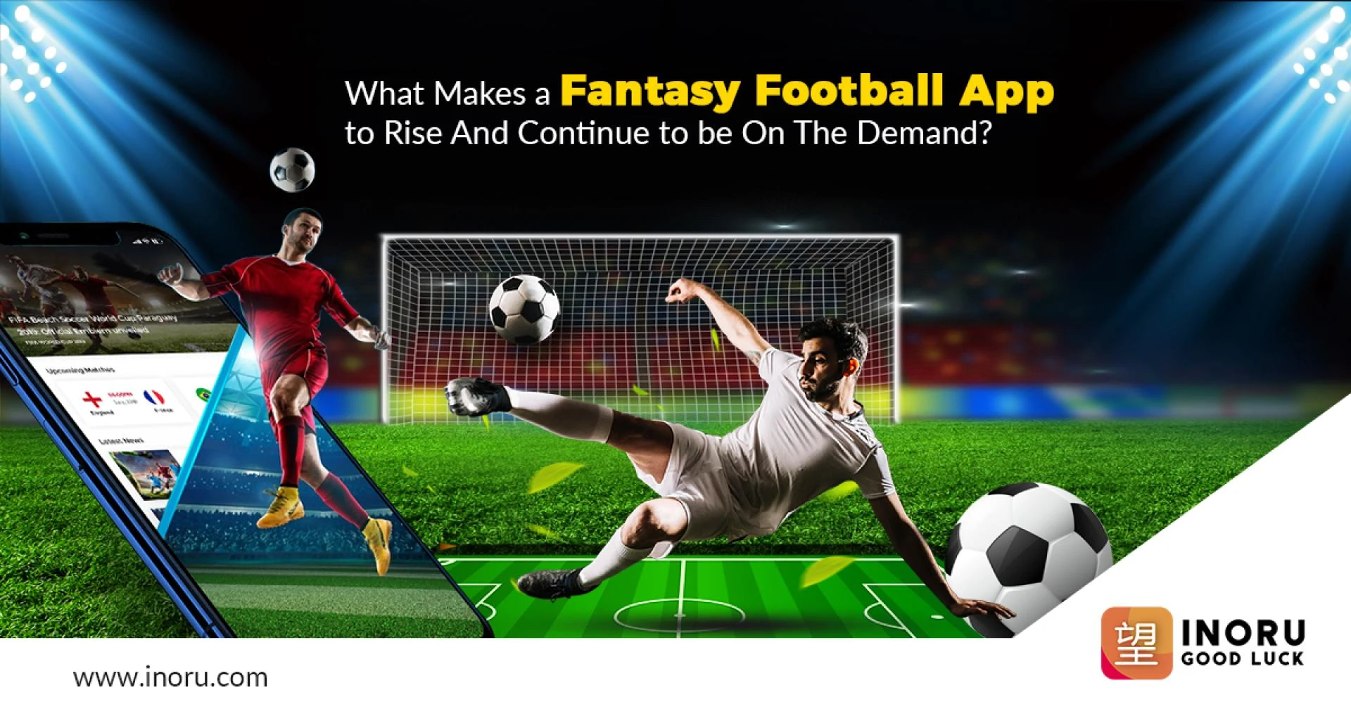 What Makes A Fantasy Football App To Rise And Continue To Be On The Demand?