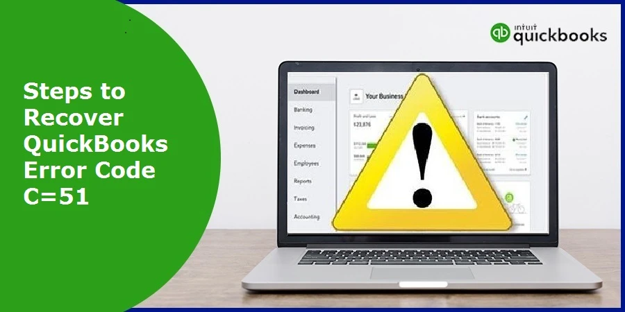 How to Recover QuickBooks Error Code C=51?