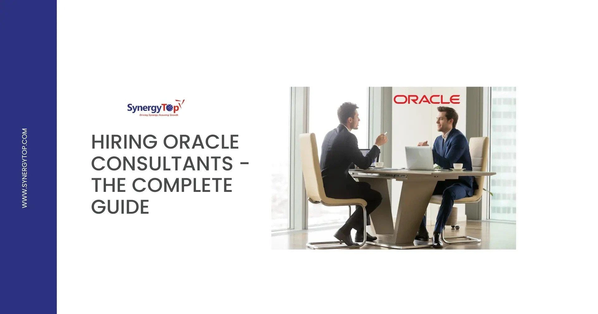 Hiring Oracle Consultants – The Complete Guide | SynergyTop