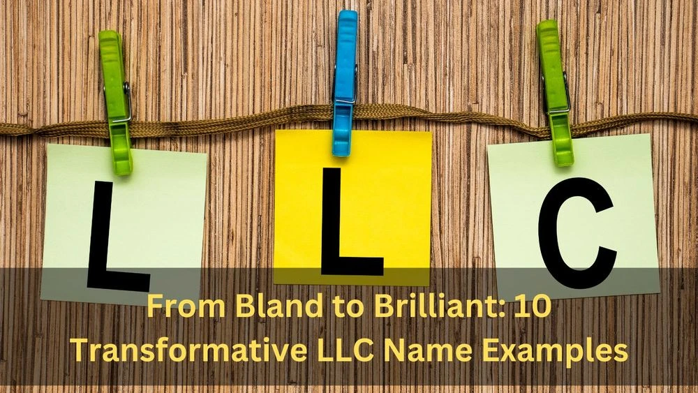 100 Best LLC Company Names, Ideas, &amp; Examples