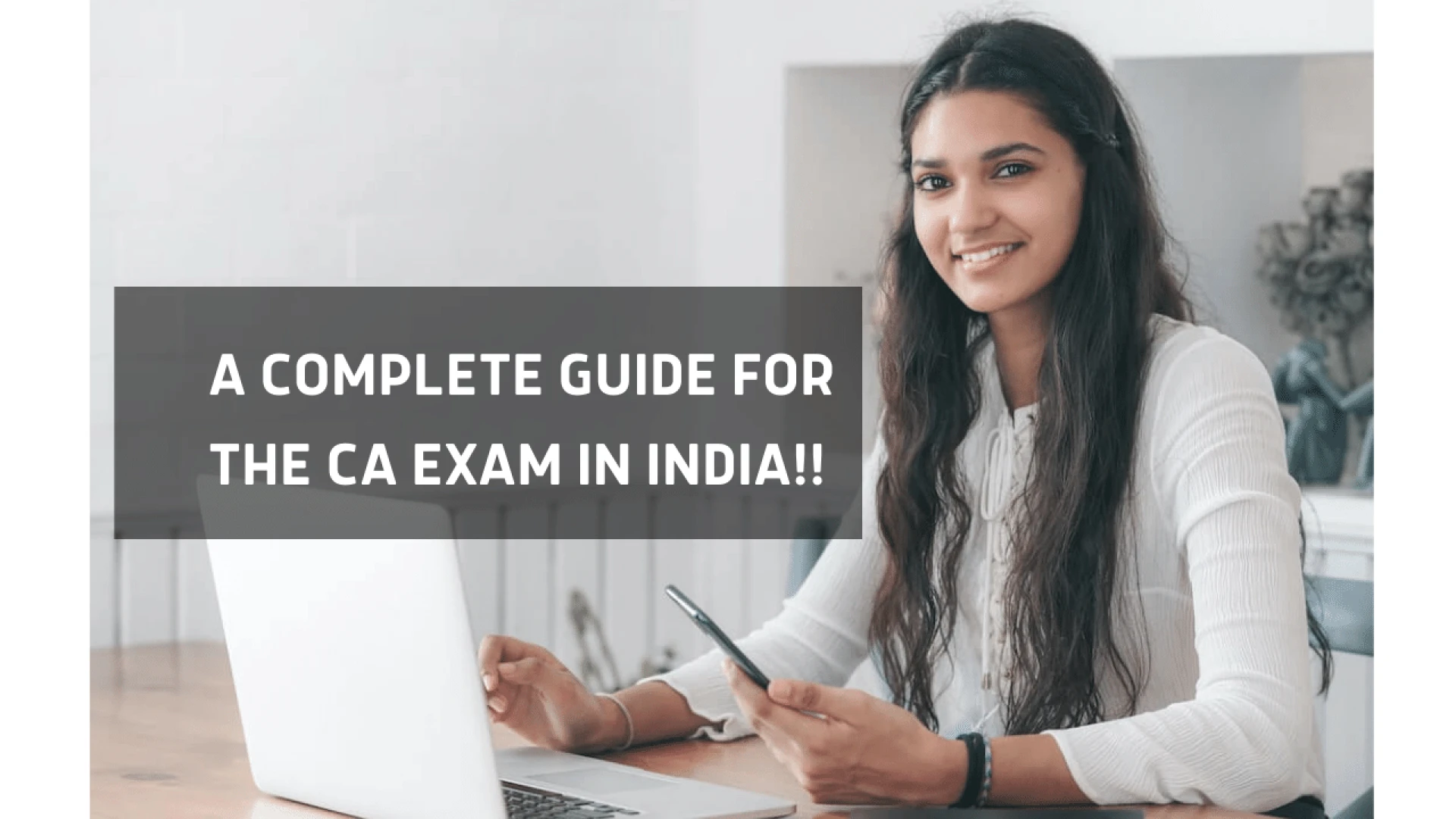 A complete guide for the CA Exam in India!!